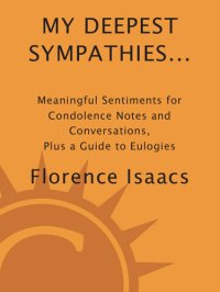 cover of the book My Deepest Sympathies...: Meaningful Sentiments for Condolence Notes and Conversations, Plus a Guide to Eulogies