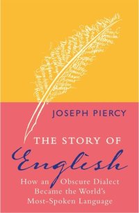 cover of the book The Story of English: How an Obscure Dialect Became the World's Most-Spoken Language