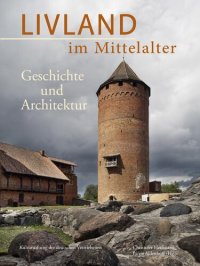 cover of the book Livland im Mittelalter: Geschichte und Architektur