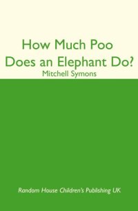 cover of the book How Much Poo Does an Elephant Do?