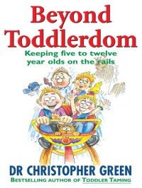 cover of the book Beyond Toddlerdom: Keeping Five to Twelve Year Olds on the Rails