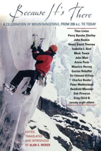 cover of the book Because It's There: A Celebration of Mountaineering from 200 B.C. to Today