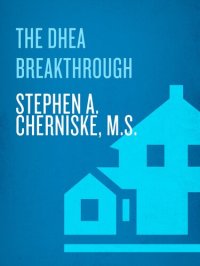 cover of the book The DHEA Breakthrough: Look Younger, Live Longer, Feel Better