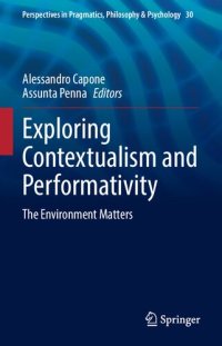 cover of the book Exploring Contextualism and Performativity: The Environment Matters (Perspectives in Pragmatics, Philosophy & Psychology, 30)