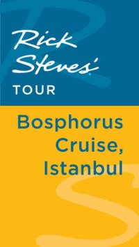 cover of the book Rick Steves' Tour: Bosphorus Cruise, Istanbul