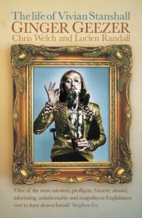 cover of the book Ginger Geezer: The Life of Vivian Stanshall