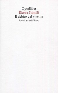 cover of the book Il debito del vivente. Ascesi e capitalismo