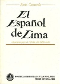 cover of the book El español de Lima. Materiales para el estudio del habla culta