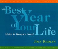 cover of the book The Best Year of Your Life: Make It Happen Now!