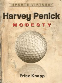 cover of the book Harvey Penick: Modesty