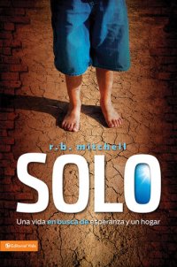 cover of the book Solo: Una vida en busca de esperanza y un hogar