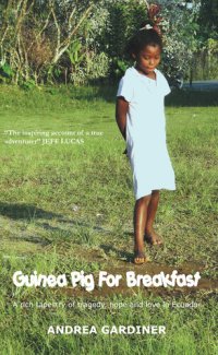 cover of the book Guinea Pig for Breakfast: A Rich Tapestry of Life and Love, Tragedy and Hope in Ecuador