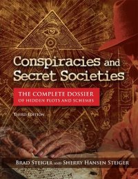 cover of the book Conspiracies and Secret Societies: The Complete Dossier of Hidden Plots and Schemes