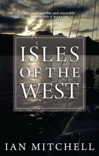 cover of the book Isles of the West: A Hebridean Voyage