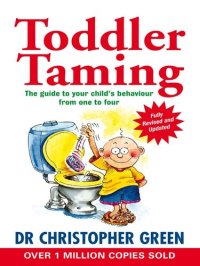 cover of the book Toddler Taming: A Parent's Guide to the First Four Years