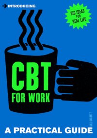 cover of the book A Practical Guide to CBT for Work: Enjoying Work Is Easy as CBT