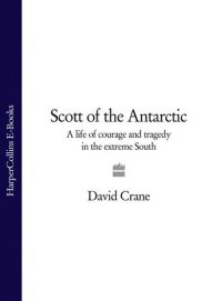 cover of the book Scott of the Antarctic: A Life of Courage and Tragedy in the Extreme South