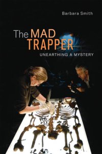 cover of the book The Mad Trapper: Unearthing a Mystery