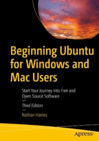 cover of the book Beginning Ubuntu for Windows and Mac Users: Start Your Journey into Free and Open Source Software