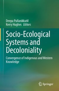 cover of the book Socio-Ecological Systems and Decoloniality: Convergence of Indigenous and Western Knowledge