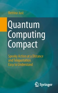 cover of the book Quantum Computing Compact: Spooky Action at a Distance and Teleportation Easy to Understand