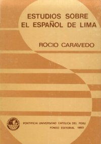 cover of the book Estudios sobre el español de Lima. Variación contextual de la sibilante