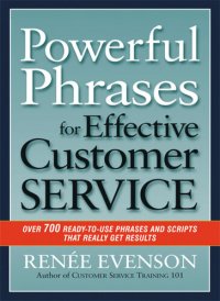 cover of the book Powerful Phrases for Effective Customer Service: Over 700 Ready-to-Use Phrases and Scripts That Really Get Results