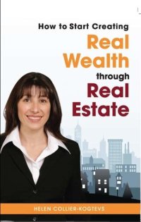 cover of the book How To Start Creating Real Wealth Through Real Estate