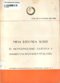 cover of the book Mesa redonda sobre el monolingüismo quechua y aimara y la educación en el Perú [1963]