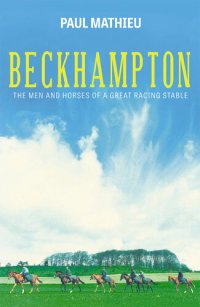 cover of the book Beckhampton: The Men and Horses of a Great Racing Stable