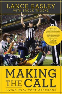 cover of the book Making the Call: Living with Your Decisions