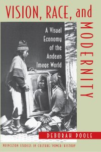 cover of the book Vision, race, and modernity: a visual economy of the Andean image world