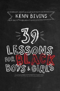 cover of the book 39 Lessons for Black Boys & Girls