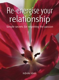 cover of the book Re-Eenergise Your Relationship: Simple Secrets for Reigniting the Passion