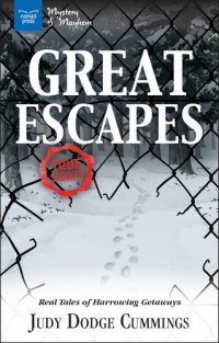 cover of the book Great Escapes: Real Tales of Harrowing Getaways