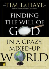 cover of the book Finding the Will of God in a Crazy, Mixed-Up World