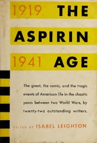 cover of the book The Aspirin Age 1919 1941 (v.1)