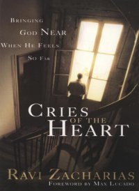 cover of the book Cries of the Heart: Bringing God Near When He Fells So Far