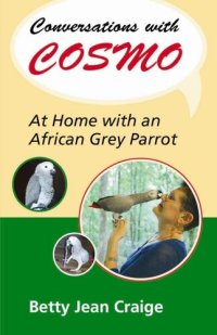 cover of the book Conversations with Cosmo: At Home with an African Grey Parrot