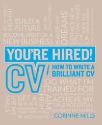 cover of the book You're Hired! CV: How to write a brilliant CV