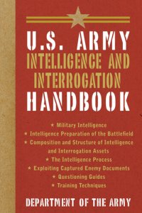 cover of the book U.S. Army Intelligence and Interrogation Handbook