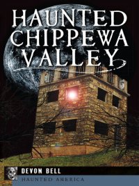 cover of the book Haunted Chippewa Valley