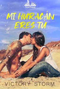 cover of the book Mi huracán eres tú