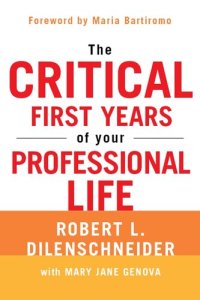 cover of the book The Critical First Years of Your Professional Life