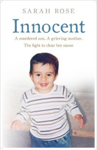 cover of the book Innocent: A murdered son. A grieving mother. The fight to clear her name.