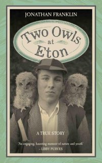 cover of the book Two Owls at Eton--A True Story