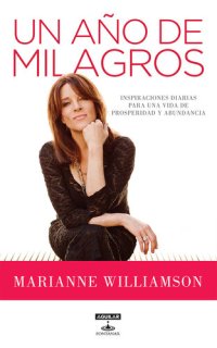 cover of the book Un año de milagros: Inspiraciones diarias para una vida de prosperidad y abundancia