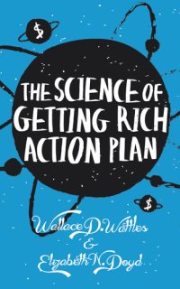 cover of the book The Science of Getting Rich Action Plan: Decoding Wallace D. Wattles's Bestselling Book