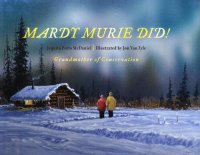 cover of the book Mardy Murie Did!: Grandmother of Conservation