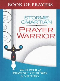 cover of the book Prayer Warrior Book of Prayers: The Power of Praying® Your Way to Victory